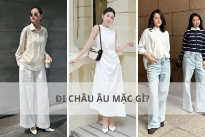đi châu âu mặc gì đẹp