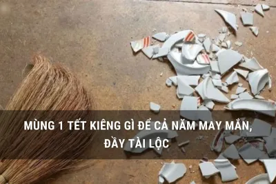 mùng 1 tết kiêng gì
