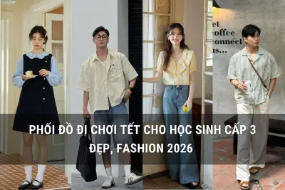 phối đồ tết cho học sinh cấp 3