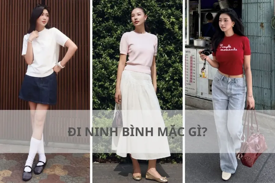đi ninh bình mặc gì