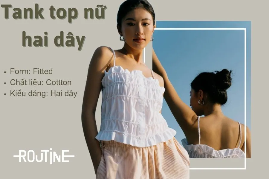 Áo tank top nữ hai dây đem đến phong cách trẻ trung, hiện đại