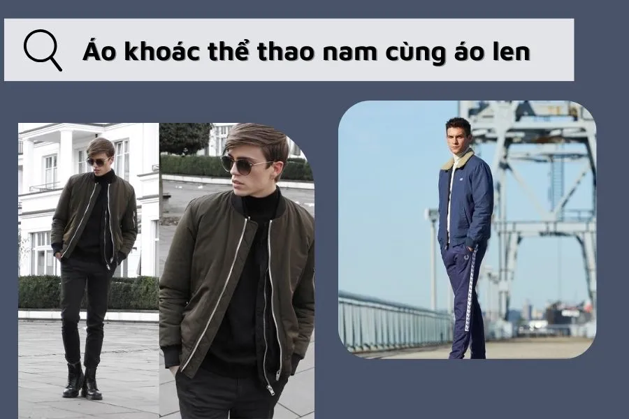 Mix áo khoác thể thao nam với áo len độc đáo nhưng cực chất