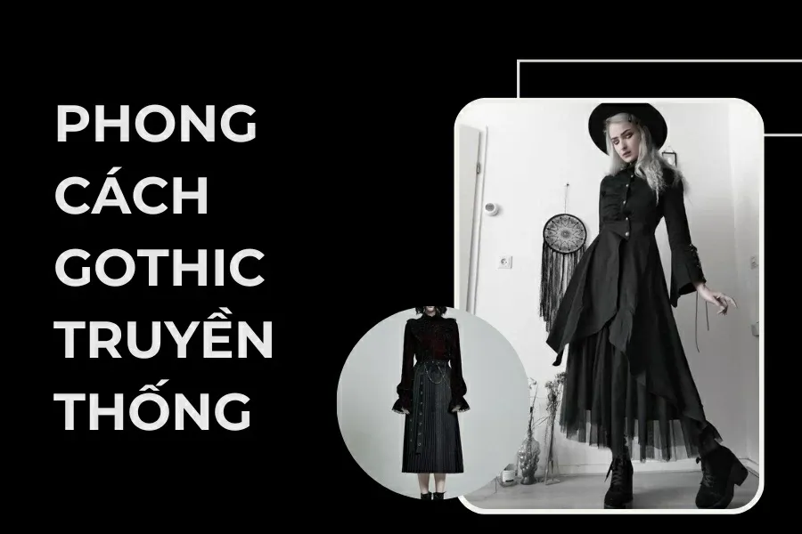Phong cách Gothic truyền thống thường kết hợp giữa váy đen dài đứng form, lấy cảm hứng từ váy áo thời nữ hoàng Victoria.