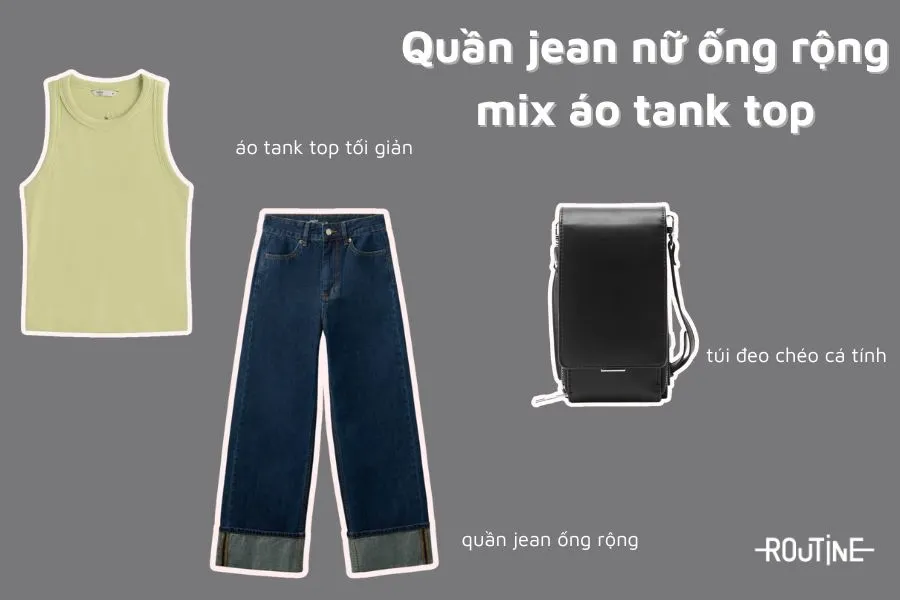 Phối quần jean nữ ống rộng cùng tank top trẻ trung