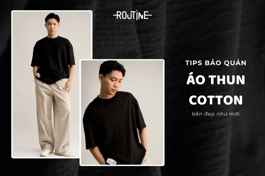 Gợi ý những mẹo bảo quản áo thun cotton nam bền đẹp như mới